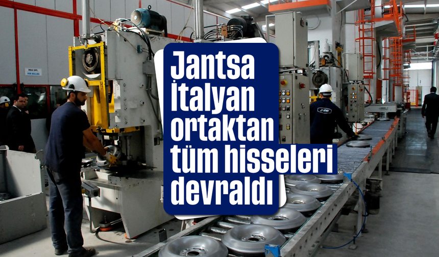 Jantsa, İtalyan ortaktan tüm hisseleri devraldı