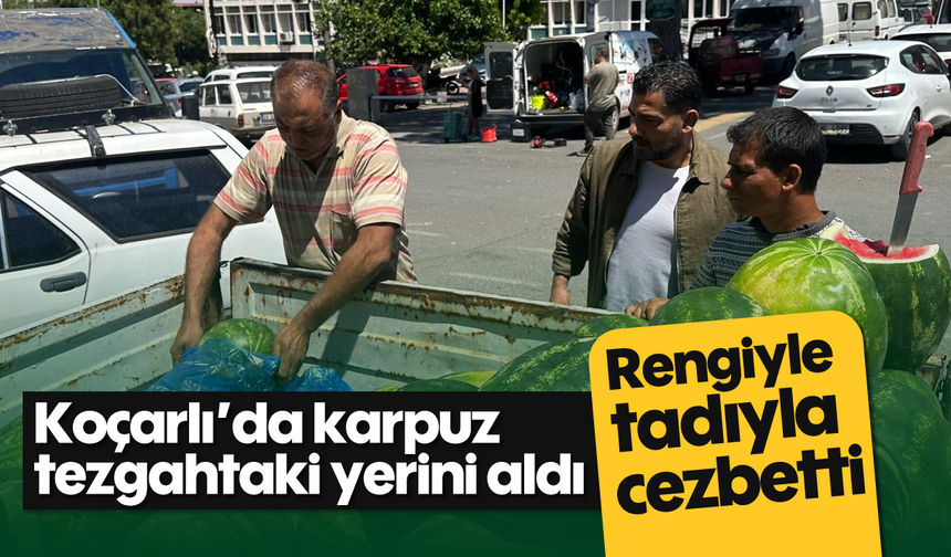 Koçarlı’da karpuz, tezgahtaki yerini aldı: Rengiyle, tadıyla cezbetti