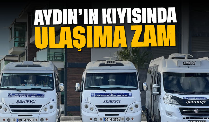Aydın'ın kıyısında ulaşıma zam