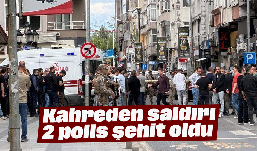 Kahreden saldırı: 2 polis şehit oldu