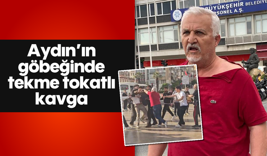 Aydın’ın göbeğinde tekme tokatlı kavga