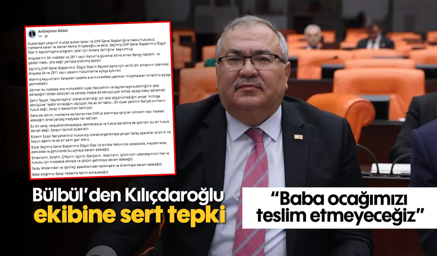 Bülbül'den Kılıçdaroğlu ekibine sert tepki