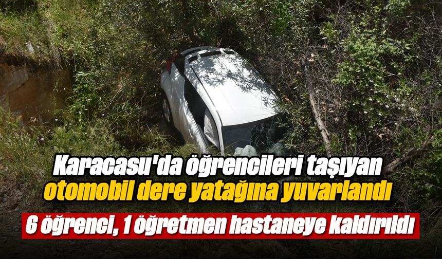 Karacasu'da öğrencileri taşıyan otomobil dere yatağına yuvarlandı