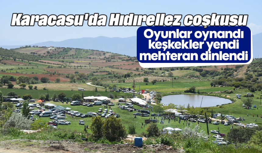 Karacasu'da Hıdırellez coşkusu: Oyunlar oynandı, keşkekler yendi, mehteran dinlendi