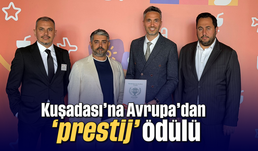 Kuşadası'na Avrupa'dan 'prestij' ödülü