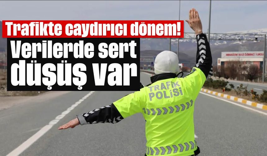 Trafikte caydırıcı dönem! Verilerde sert düşüş var