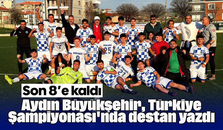 Aydın Büyükşehir, Türkiye Şampiyonası'nda destan yazdı: Son 8’e kaldı