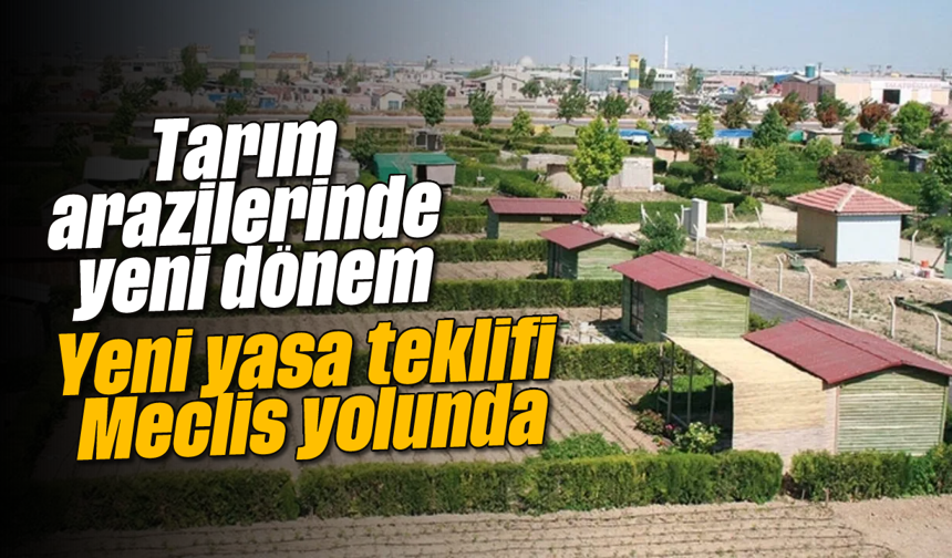 Tarım arazilerinde yeni dönem: Yeni yasa teklifi Meclis yolunda