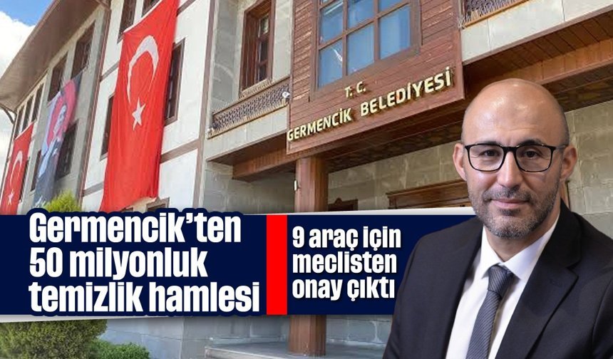 Germencik’ten 50 milyonluk temizlik hamlesi: 9 araç için meclisten onay çıktı