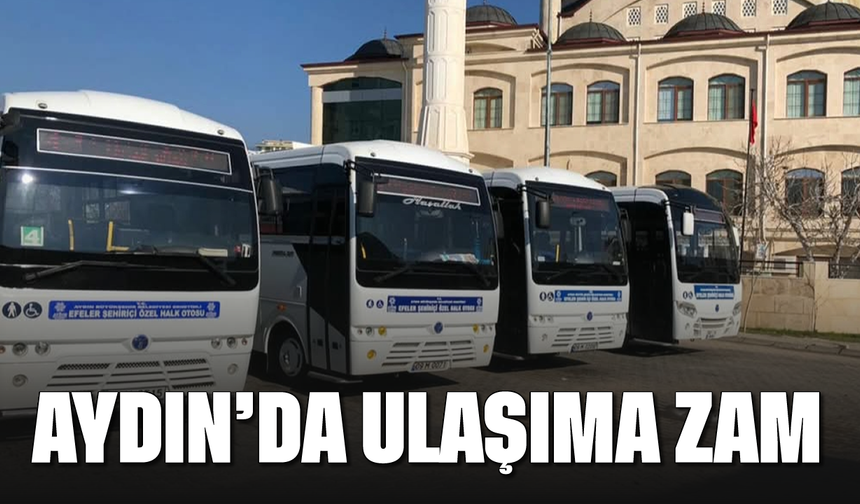 Aydın'da ulaşıma zam