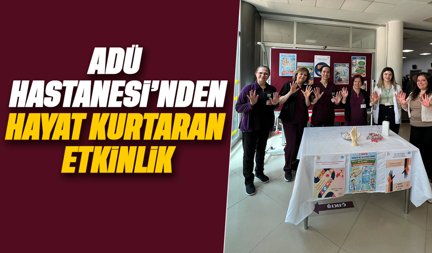 ADÜ Hastanesi’nden hayat kurtaran etkinlik