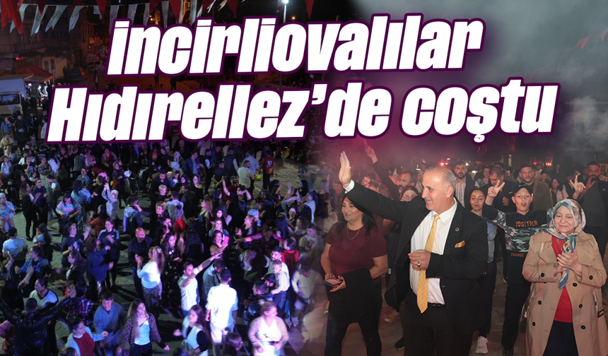 İncirliovalılar Hıdırellez’te coştu