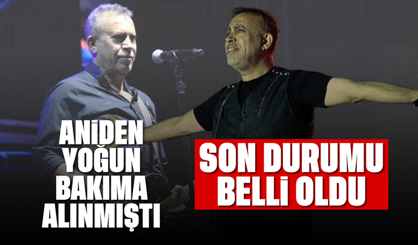 Haluk Levent'in son durumu belli oldu