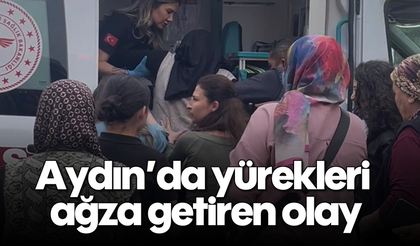 Aydın'da yürekleri ağza getiren olay
