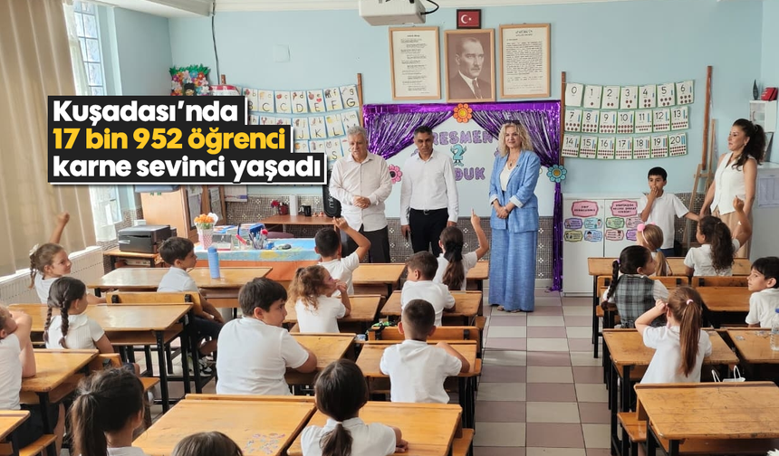 Kuşadası'nda 17 bin 952 öğrenci karne sevinci yaşadı