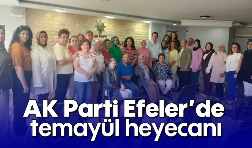 AK Parti Efeler'de temayül heyecanı