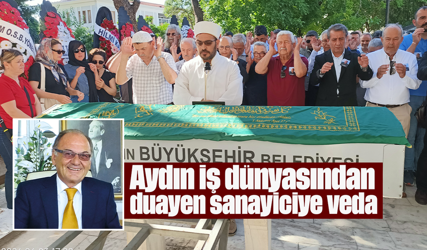 Aydın iş dünyasından duayen sanayiciye veda