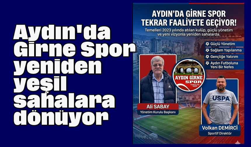 Aydın'da Girne Spor, yeniden yeşil sahalara dönüyor