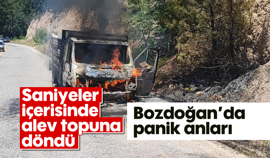 Bozdoğan’da panik anları: Saniyeler içerisinde alev topuna döndü