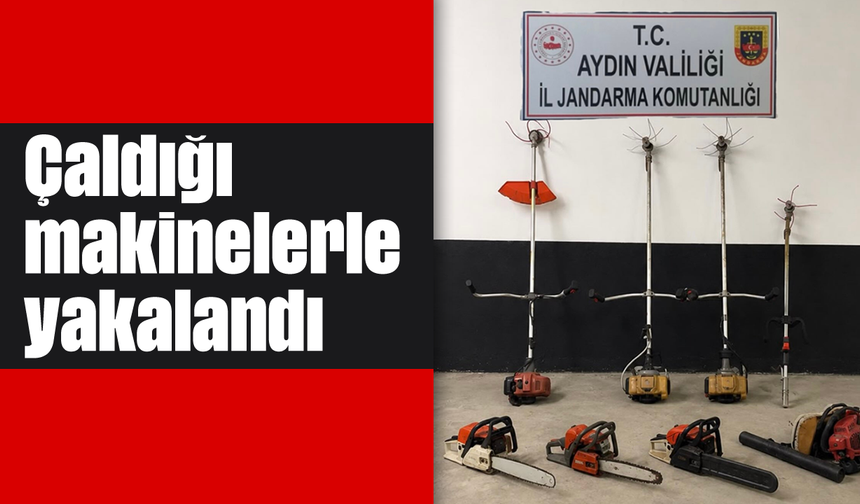 Çaldığı makinelerle yakalandı