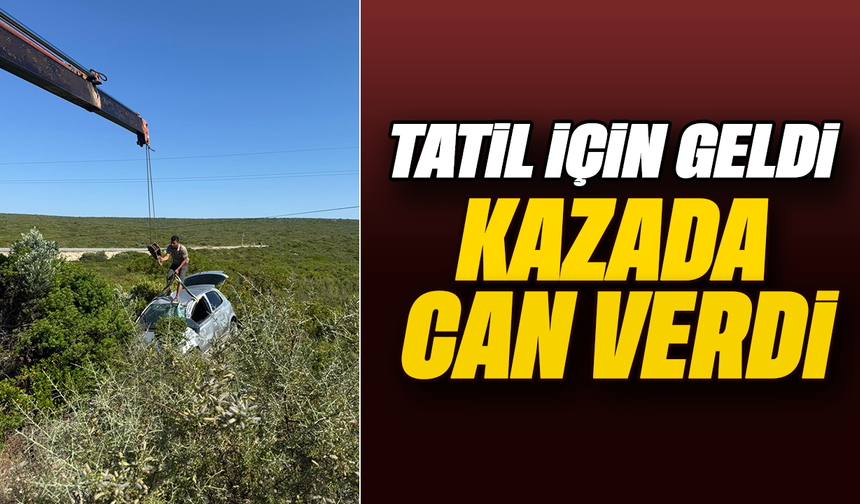 Didim'de acı kaza: Tatil için geldi; kazada can verdi