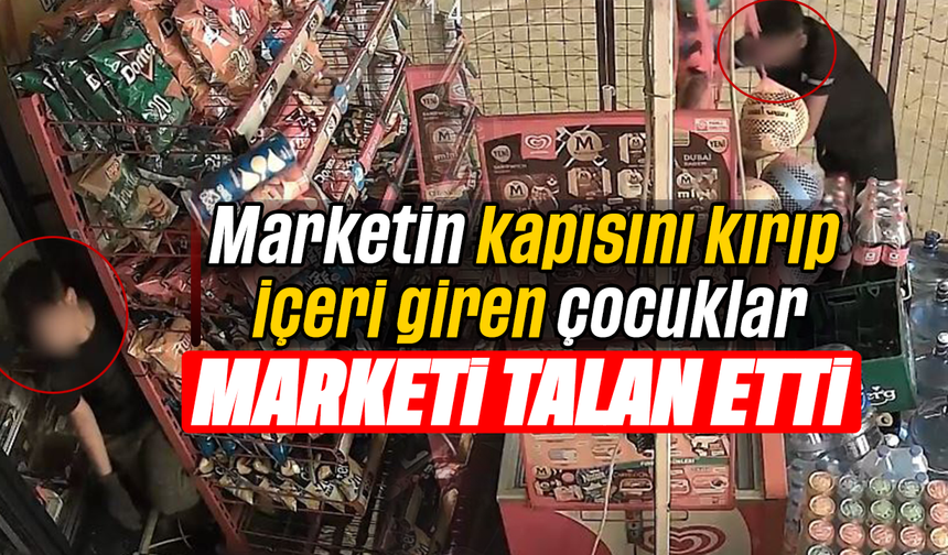 Marketin kapısını kırıp içeri giren çocuklar, marketi talan etti
