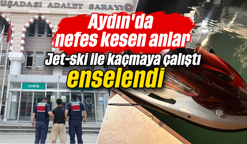 Aydın'da nefes kesen anlar: Jet-ski ile kaçmaya çalıştı, enselendi