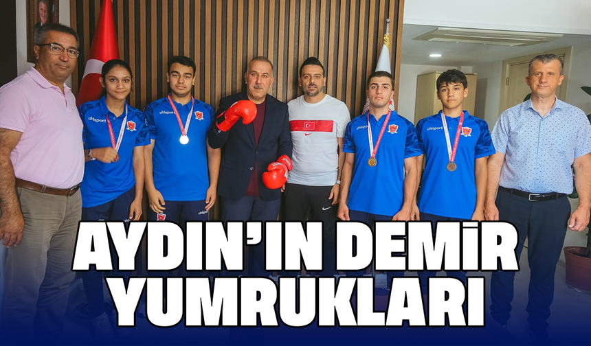 Aydın’ın demir yumrukları