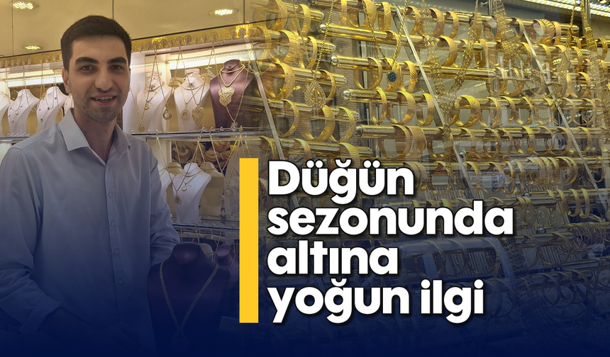 Düğün sezonunda altına yoğun ilgi