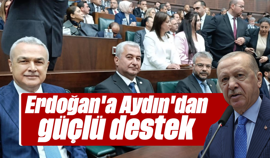 Erdoğan'a Aydın'dan güçlü destek