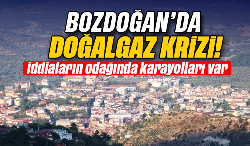 Bozdoğan'da doğalgaz krizi ! : İddiaların odağında karayolları var