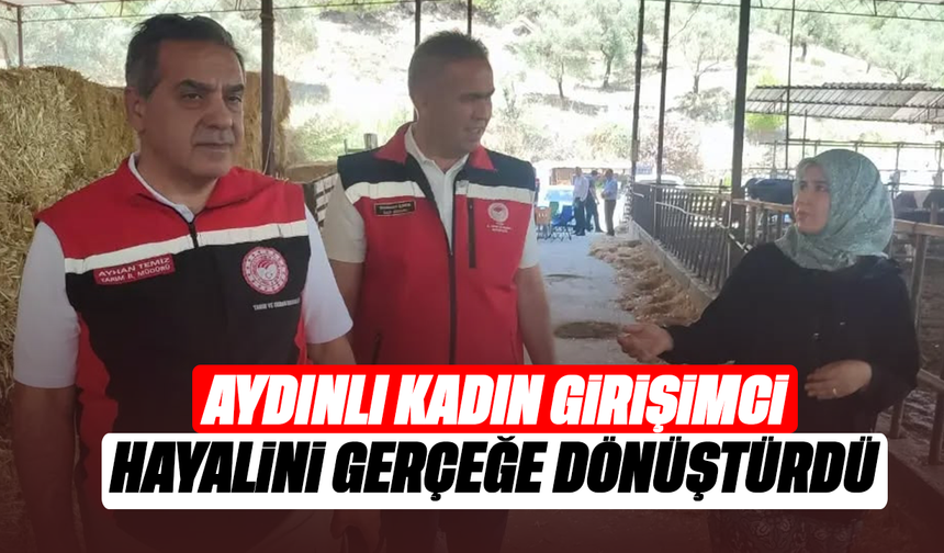 Aydınlı kadın girişimci, hayalini gerçeğe dönüştürdü