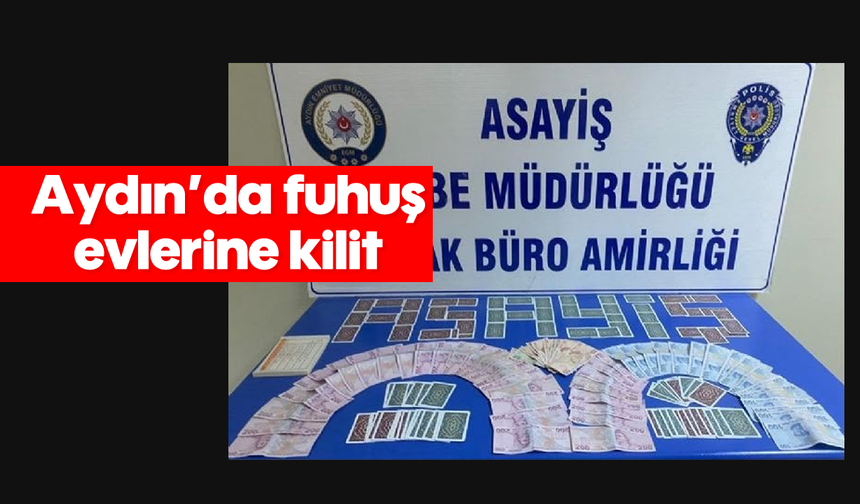 Aydın’da fuhuş evlerine kilit