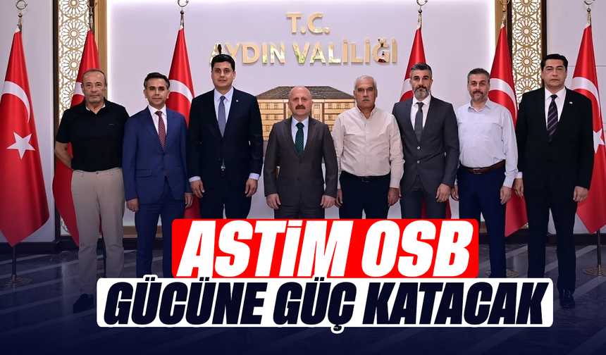 ASTİM OSB, gücüne güç katacak