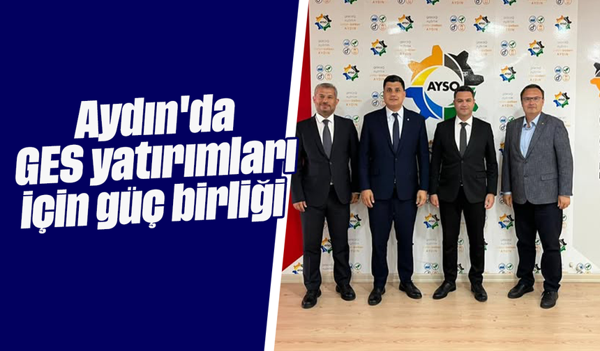 Aydın'da GES yatırımları için güç birliği