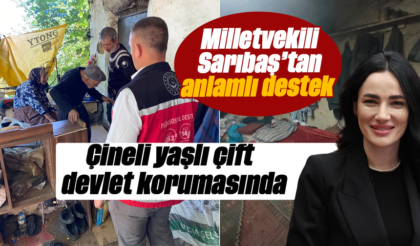 Milletvekili Sarıbaş’tan anlamlı destek:Çineli yaşlı çift devlet korumasında
