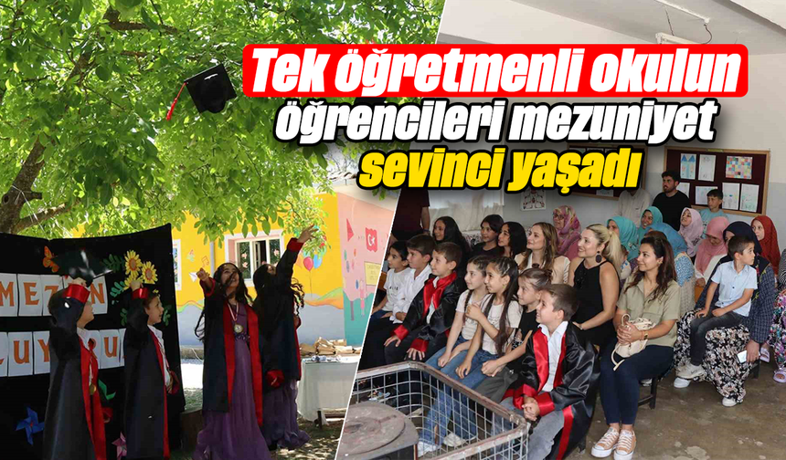 Tek öğretmenli okulun öğrencileri mezuniyet sevinci yaşadı