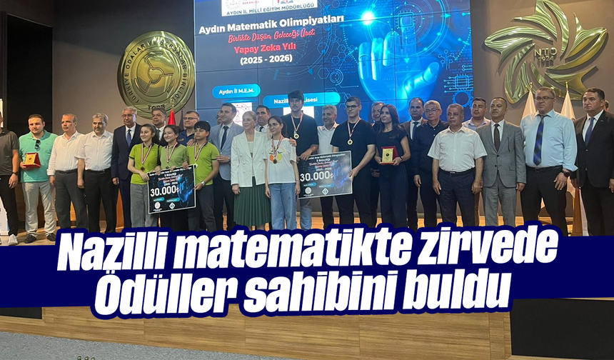 Nazilli matematikte zirvede: Ödüller sahibini buldu
