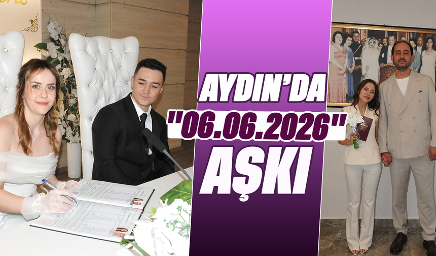 Aydın'da "06.06.2026" aşkı