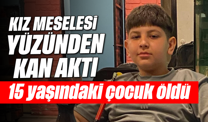 Kız meselesi yüzünden silahlar konuştu; 1 ölü