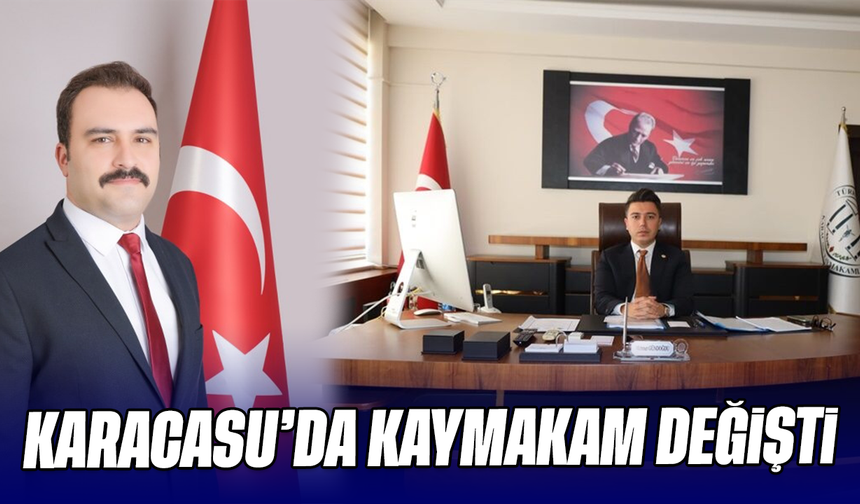 Karacasu’da Kaymakam değişti
