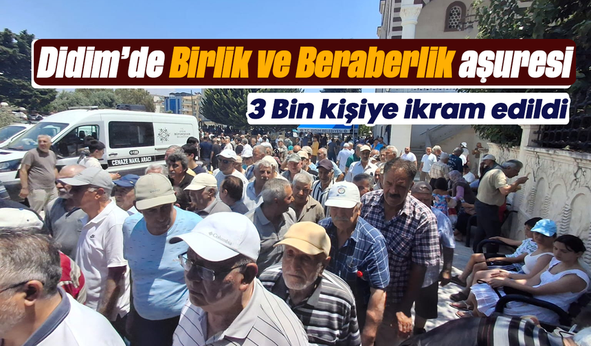 Didim’de Birlik ve Beraberlik aşuresi: 3 Bin kişiye ikram edildi