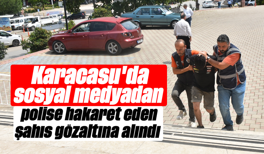 Karacasu'da sosyal medyadan polise hakaret eden eden şahıs gözaltına alındı