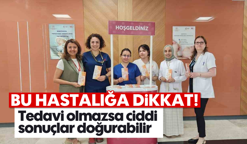 Bu hastalığa dikkat: Tedavi olmazsa ciddi sonuçlar doğurabilir
