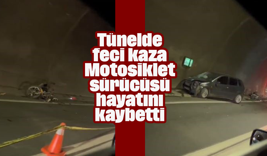 Tünelde feci kaza: Motosiklet sürücüsü hayatını kaybetti