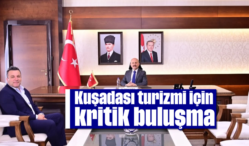 Kuşadası turizmi için kritik buluşma