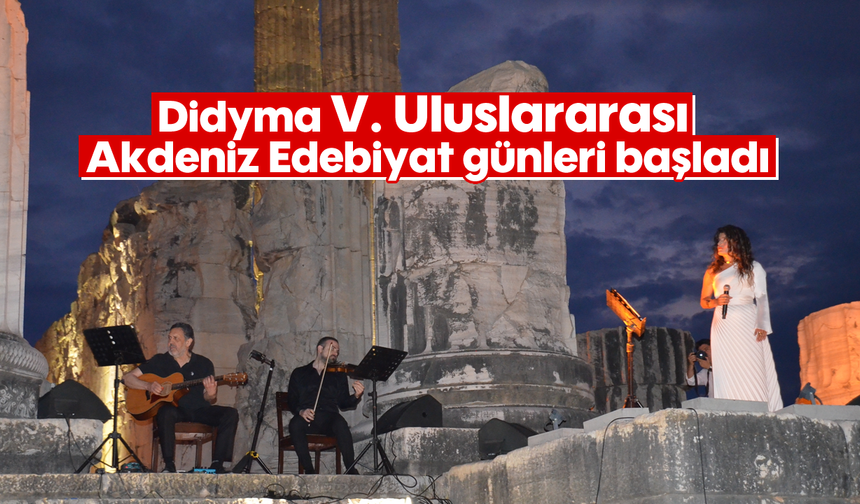 Didyma V. Uluslararası Akdeniz Edebiyat günleri başladı