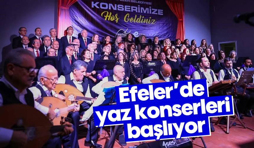 Efeler’de yaz konserleri başlıyor
