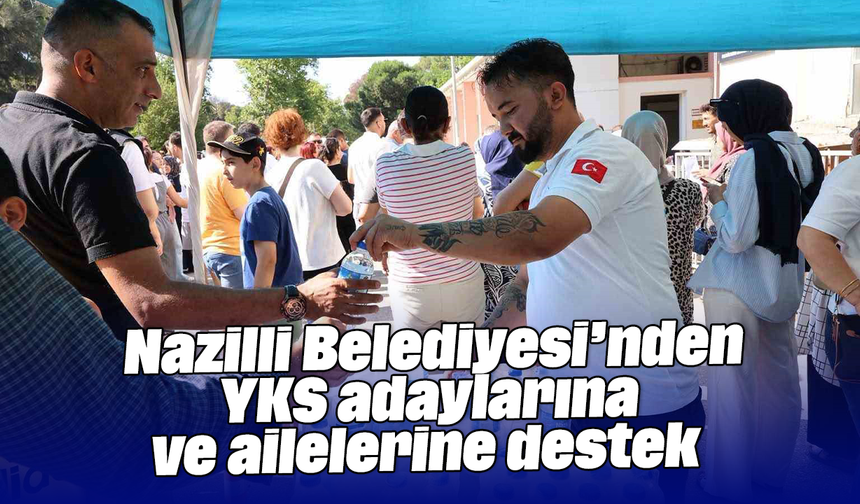 Nazilli Belediyesi’nden YKS adaylarına ve ailelerine destek