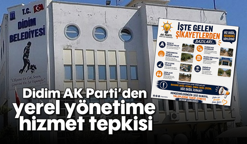 Didim AK Parti’den yerel yönetime hizmet tepkisi